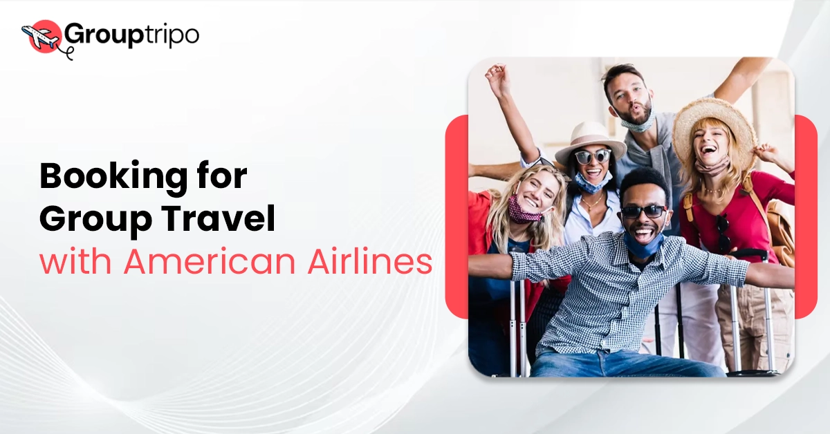 Group Travel with American Airlines