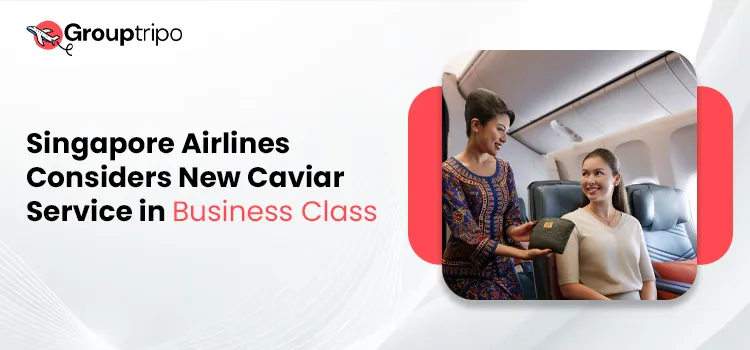 Singapore Airlines Considers New Caviar Service in Business Class