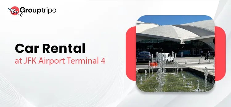 Car Rental at JFK Airport Terminal 4