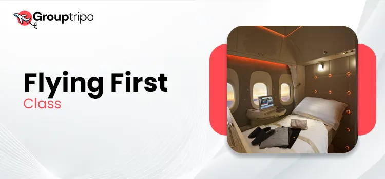 Flying First Class on grouptripo.com