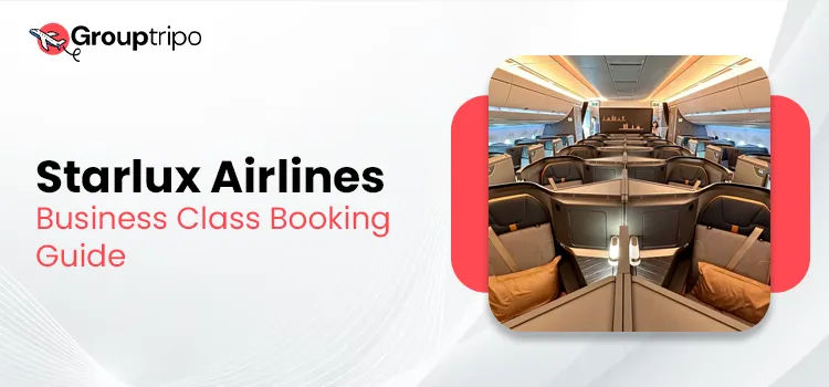 Starlux Airlines Business Class Booking Guide