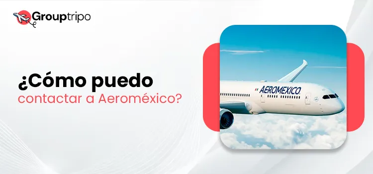 ¿Cómo puedo contactar a Aeroméxico