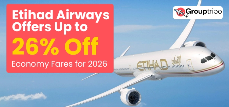 Etihad Airways Offers Up to 26% Off Economy Fares for 2026 Travel