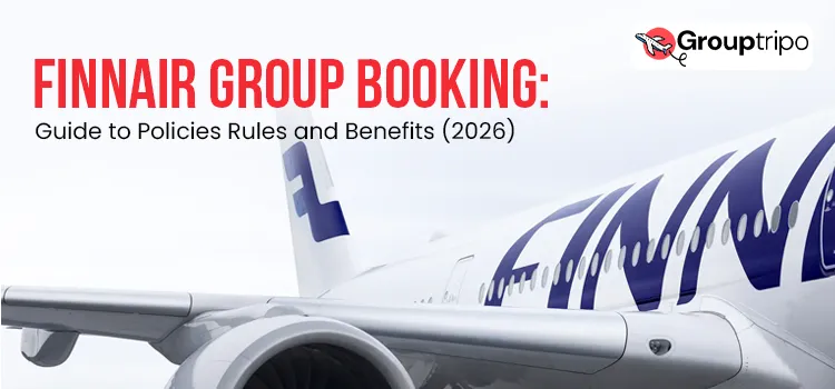 Finnair Group Booking Guide to Policies Rules and Benefits (2026)