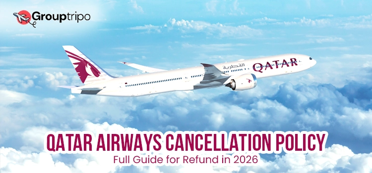 Qatar Airways Cancellation Policy -Full Guide for Refund in 2026
